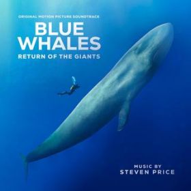Ao - Blue Whales - Return of the Giants (Original Motion Picture Soundtrack) / Steven Price