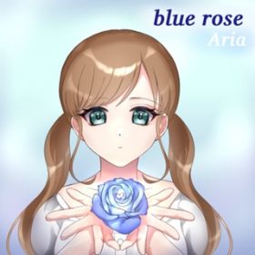 blue rose / Aria