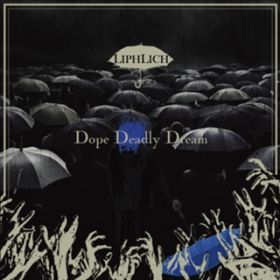Ao - Dope Deadly Dream / LIPHLICH