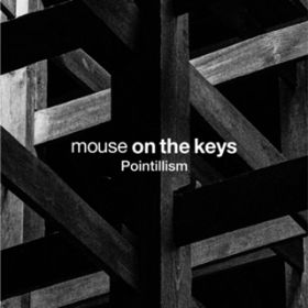 Pointillism06 / mouse on the keys