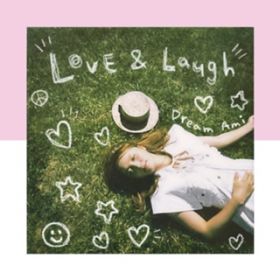 Love  Laugh / Dream Ami