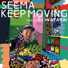 KEEP MOVING / SEEMA