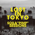 SOIL &gPIMPhSESSIONS̋/VO - Introduction "LOST IN TOKYOh