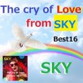 The cry of Love from SKY BEST
