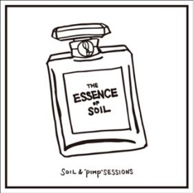 Ao - THE ESSENCE OF SOIL / SOIL "PIMPhSESSIONS