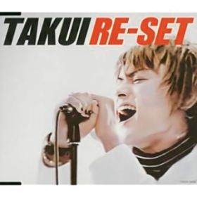 RE-SET / TAKUI