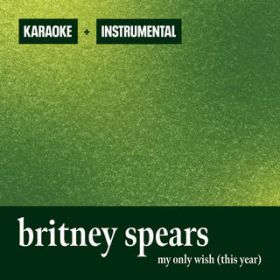 Ao - My Only Wish (This Year) (Instrumental + Karaoke) / Britney Spears