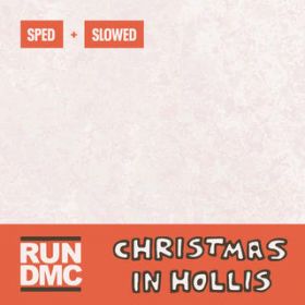 Christmas In Hollis (Sped Up) / RUN DMC