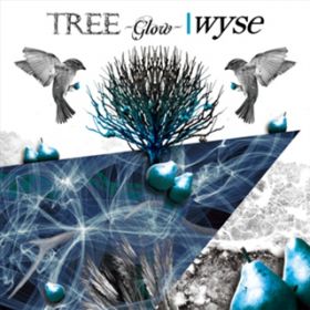 Ao - TREE -Glow- / wyse