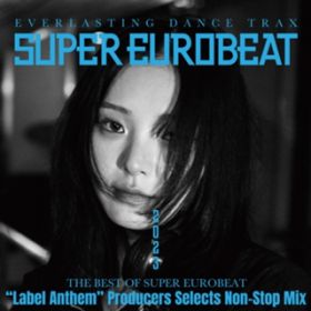 Ao - THE BEST OF SUPER EUROBEAT 2023 "Label Anthemh Producers Selects Non-Stop Mix / VDAD