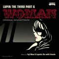 Ao - pO PART6 IWiETEhgbN2 wLUPIN THE THIRD PART6`WOMANx / Yuji Ohno  Lupintic Six^Y
