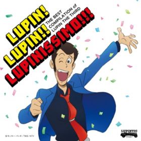 Ao - `upÕe[}va40NLOi` THE BEST COMPILATION of LUPIN THE THIRD wLUPIN! LUPIN!! LUPINISSIMO!!!x / Y