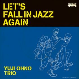 ALL THE THINGS YOU ARE featD  / YUJI OHNO TRIO/Y