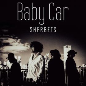 Baby Car / SHERBETS