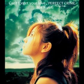Ao - Can't forget your love^PERFECT CRIME -Single Edit- / qؖ
