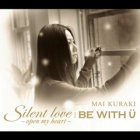 Ao - Silent love`open my heart` | BE WITH U / qؖ