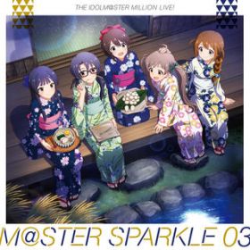Ao - THE IDOLM@STER MILLION LIVE! M@STER SPARKLE 03 / Various Artists