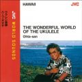 JVC WORLD SOUNDS HAWAII THE WONDERFUL WORLD OF THE UKULELE