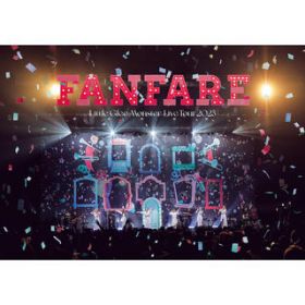 Fanfare Ending Live Tour 2023 "Fanfareh / Little Glee Monster