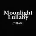 CHIAKI̋/VO - Moonlight Lullaby