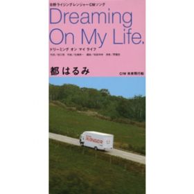 Dreaming On My Life / s ͂