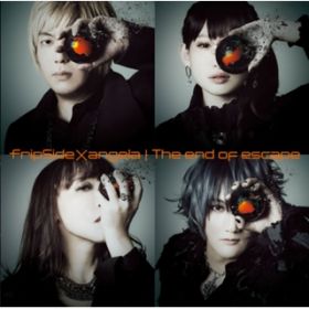 The end of escape / fripSide~angela