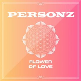 FLOWER OF LOVE / PERSONZ