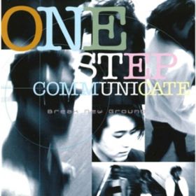 䂭X / ONE STEP communicate