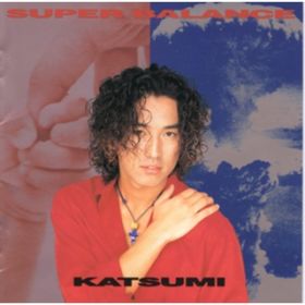 Ao - SUPER BALANCE / KATSUMI