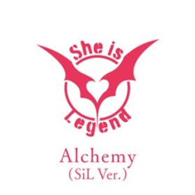 Alchemy (SiL Ver.) / She is Legend