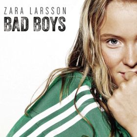Ao - Bad Boys / Zara Larsson