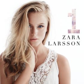 Can't Hold Back / Zara Larsson