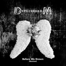 Before We Drown (SiGNL Remix) / Depeche Mode
