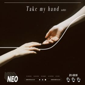 Take my hand / feelNEO