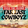 Ao - THE FAR EAST COWBOYZ EDPD / EXILE THE SECOND
