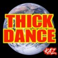 Ao - THICK DANCE / KAZ