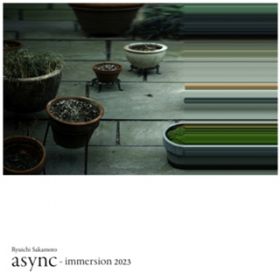 garden async - immersion 2023 mix / {