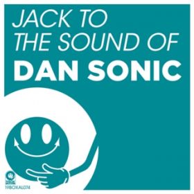 Ao - Jack To The Sound Of Dan Sonic / Various Artists