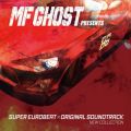 Ao - MF GHOST PRESENTS SUPER EUROBEAT ~ ORIGINAL SOUNDTRACK NEW COLLECTION / Various Artists