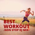 BEST WORKOUT - NON STOP DJ MIX - (DJ Mix)