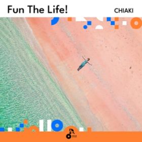 Fun The Life! (INSTRUMENTAL) / CHIAKI