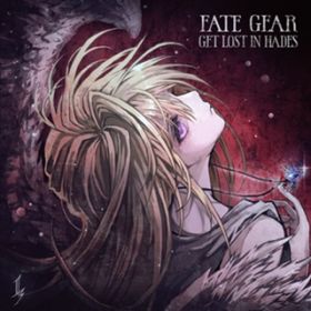 Get Lost In Hades featDt (Single version) / FATE GEAR