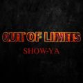 SHOW-YA̋/VO - OUT OF LIMITS (Live BIG30)