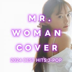 Ao - MrD Woman Cover -2024 BEST HITS J -POP- / Various Artists