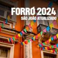 Forro 2024 - Sao Joao Atualizado