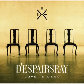 LOVE IS DEAD / DfespairsRay