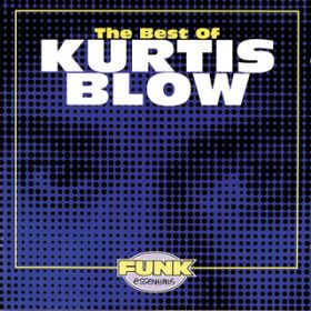 Ao - The Best Of Kurtis Blow / J[eBXEuE