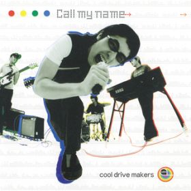 Call my name (Single Version) / cool drive makers