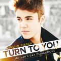 Turn to You (Mother's Day Dedication)^Justin Bieber