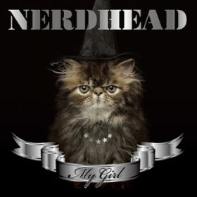 MY GIRL (Instrumental) / NERDHEAD